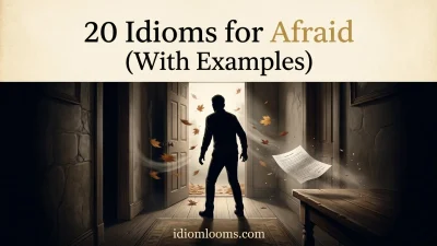 Idioms for Afraid